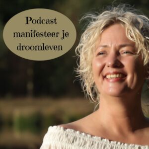 Podcast manifesteer je droomleven
